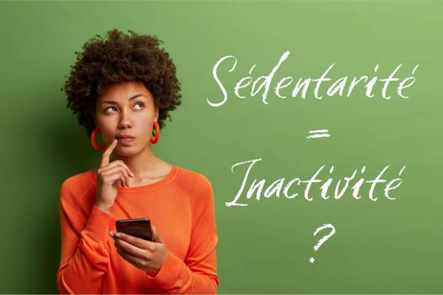 Est-ce possible d’être actif et sédentaire?